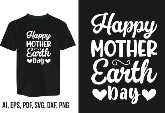 Celebrate Sustainability with Happy Mother Earth Day T-shirt Design